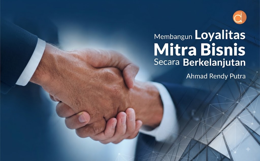 Pelajaran Berharga dari Buku Membangun Loyalitas Mitra Bisnis Secara Berkelanjutan